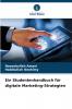 Ein Studentenhandbuch für digitale Marketing-Strategien