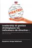 Leadership et gestion stratégiques les indicateurs de direction