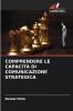 COMPRENDERE LE CAPACITÀ DI COMUNICAZIONE STRATEGICA