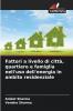Fattori a livello di città quartiere e famiglia nell'uso dell'energia in ambito residenziale