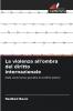 La violenza all'ombra del diritto internazionale