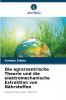 Die agrarzentrische Theorie und die elektromechanische Extraktion von Nährstoffen