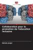 Collaboration pour la promotion de l'éducation inclusive