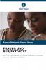 FRAUEN UND SUBJEKTIVITÄT