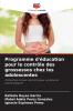 Programme d'éducation pour le contrôle des grossesses chez les adolescentes