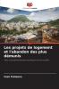 Les projets de logement et l'abandon des plus démunis