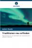 Traditionen neu erfinden