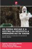 OS MEDIA SOCIAIS E A GESTÃO DA RESPOSTA A EMERGÊNCIAS DE SAÚDE
