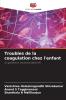 Troubles de la coagulation chez l'enfant
