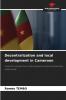 Decentralization and local development in Cameroon