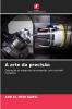 A arte da precisão