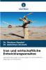 Iran und wirtschaftliche Entwicklungsansätze