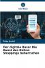 Der digitale Basar Die Kunst des Online-Shoppings beherrschen