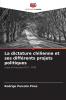 La dictature chilienne et ses différents projets politiques