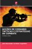 ACÇÕES DE COMANDO TÁCTICAS E ESTRATÉGIAS DE COMBATE