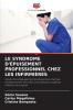 LE SYNDROME D'ÉPUISEMENT PROFESSIONNEL CHEZ LES INFIRMIÈRES
