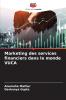 Marketing des services financiers dans le monde VUCA