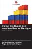 Valeur en douane des marchandises au Mexique
