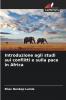 Introduzione agli studi sui conflitti e sulla pace in Africa