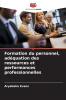 Formation du personnel adéquation des ressources et performances professionnelles