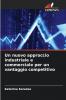 Un nuovo approccio industriale e commerciale per un vantaggio competitivo