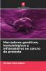 Marcadores genéticos hematológicos e inflamatórios no cancro da próstata