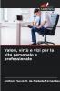 Valori virtù e vizi per la vita personale e professionale