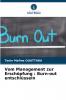 Vom Management zur Erschöpfung