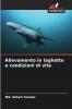 Allevamento in laghetto e condizioni di vita