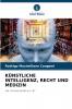 KÜNSTLICHE INTELLIGENZ RECHT UND MEDIZIN