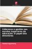 Liderança e gestão nas escolas superiores de educação