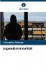 Jugendkriminalität