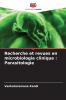 Recherche et revues en microbiologie clinique