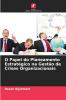 O Papel do Planeamento Estratégico na Gestão de Crises Organizacionais