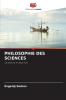 PHILOSOPHIE DES SCIENCES
