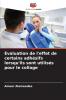 Évaluation de l'effet de certains adhésifs lorsqu'ils sont utilisés pour le collage