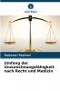 Umfang der Unzurechnungsfähigkeit nach Recht und Medizin