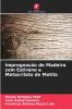 Impregnação de Madeira com Estireno e Metacrilato de Metila