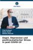 Angst Depression und posttraumatischer Stress in post COVID-19