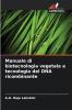 Manuale di biotecnologia vegetale e tecnologia del DNA ricombinante