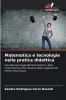 Matematica e tecnologie nella pratica didattica
