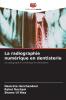 La radiographie numérique en dentisterie