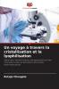 Un voyage à travers la cristallisation et la lyophilisation