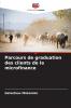 Parcours de graduation des clients de la microfinance