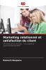 Marketing relationnel et satisfaction du client