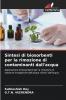 Sintesi di biosorbenti per la rimozione di contaminanti dall'acqua