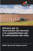 Attrezzi per la lavorazione del terreno e la compattazione per la coltivazione del mais