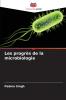 Les progrès de la microbiologie