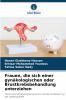 Frauen die sich einer gynäkologischen oder Brustkrebsbehandlung unterziehen