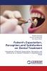 Patient's Expectation Perceptionand Satisfaction on Dental Treatment